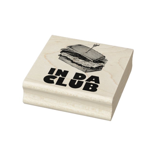 In Da Club Turkey Club Sandwich Diner Food Foodie Rubber Stamp (Stamp)