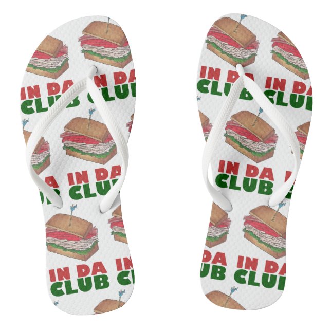 In Da Club Turkey Club Sandwich Funny Foodie Gift Jandals (Footbed)