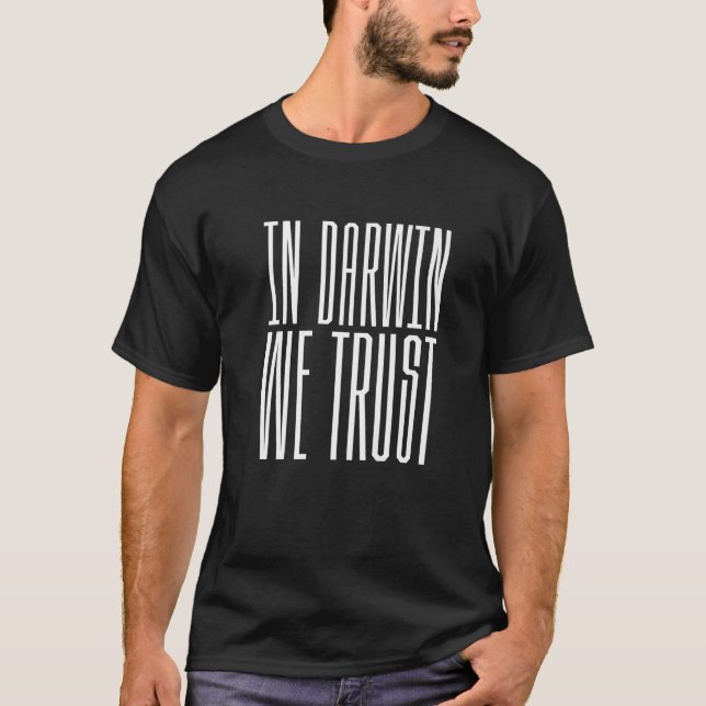 In Darwin We Trust Atheist Evolution Science Premi T-Shirt (Front)