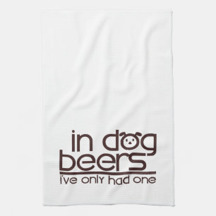 In Dog Beers.... Tea Towel