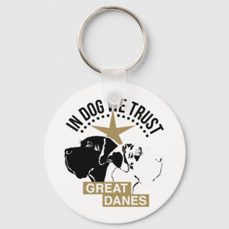 In Dog We Trust Great Danes Key Ring