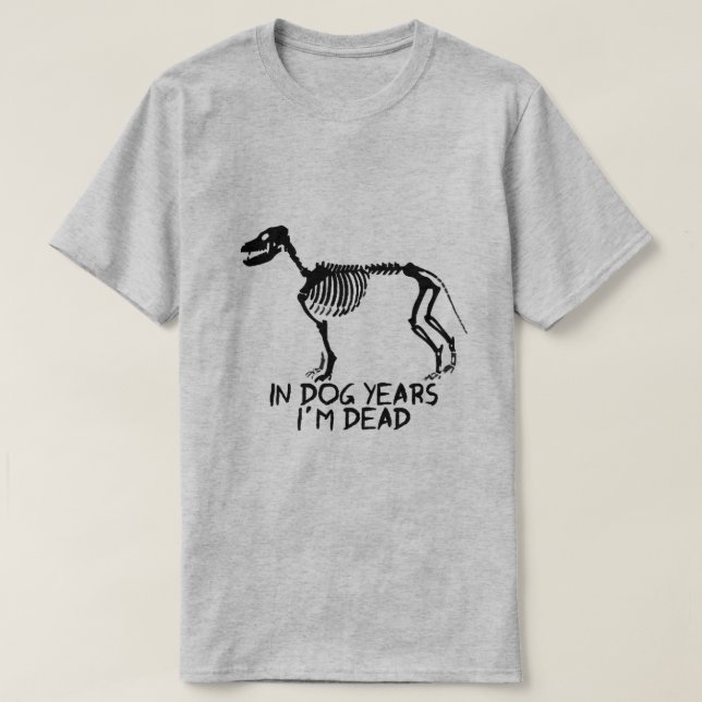in dog years T-Shirt (Design Front)