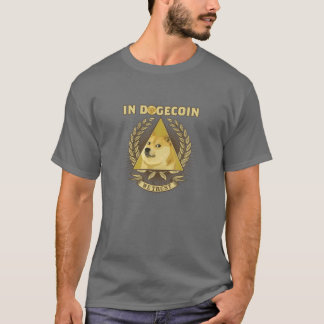 In Dogecoin We Trust Cryptocurrency T-Shirt