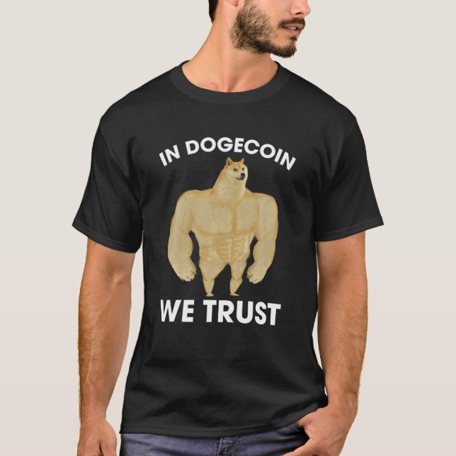 In Dogecoin We Trust Funny Doge Crypto Meme HODL T T-Shirt (Front)
