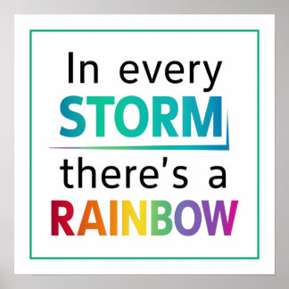 In Every Storm There's A Rainbow Minimalist Clean Poster