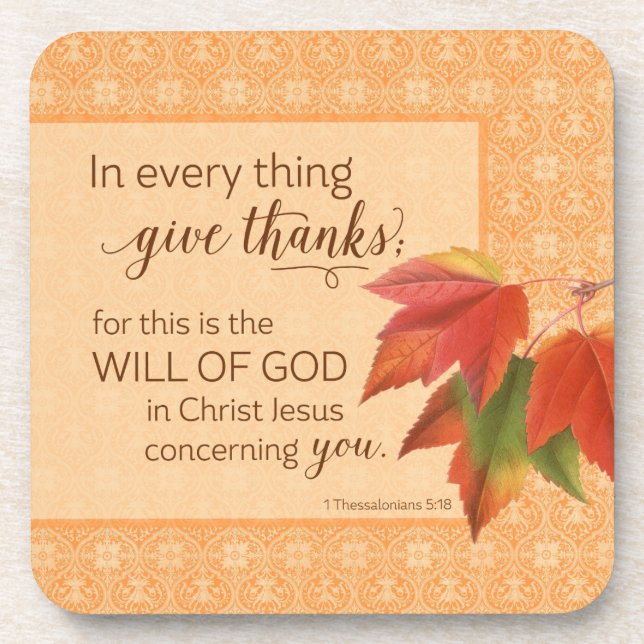 In Every Thing Give Thanks - 1 Thes. 5:18 Coaster (Front)