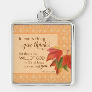 In Every Thing Give Thanks - 1 Thes. 5:18 Key Ring
