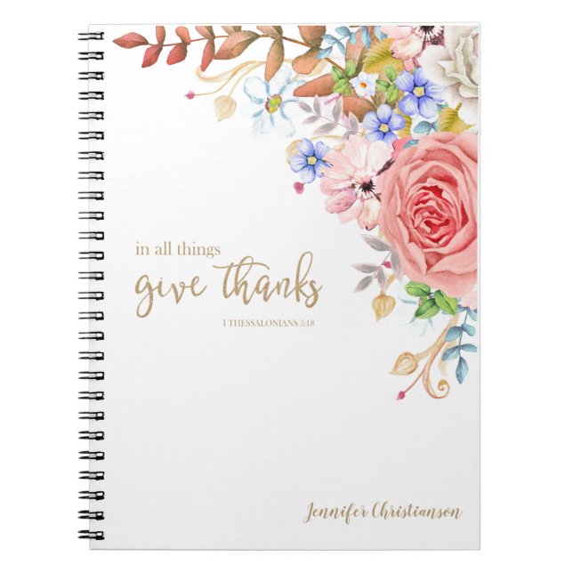 In Every Thing Give Thanks - 1 Thes. 5:18 Notebook (Front)