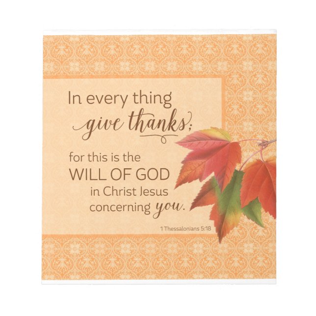 In Every Thing Give Thanks - 1 Thes. 5:18 Notepad (Front)