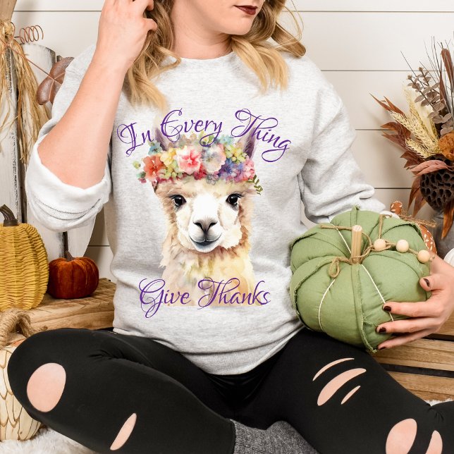 In Every Thing Give Thanks Cute Floral Llama Sweatshirt (Creator Uploaded)