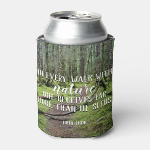 In Every Walk With Nature Foam Can Cooler