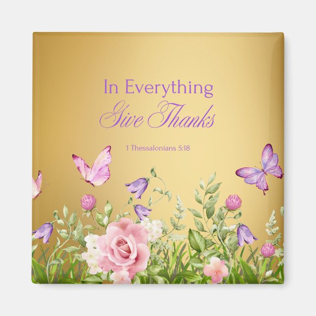 In Everything Give Thanks - 1 Thess. 5:18 Magnet (Front)