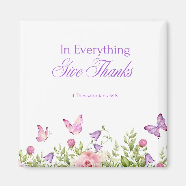 In Everything Give Thanks 2" Square Magnet (Front)
