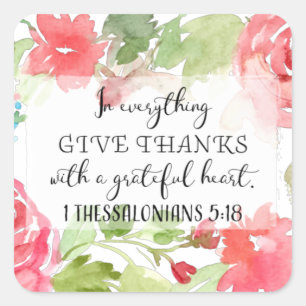 In everything, give thanks   scripture art square sticker