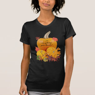 In Everything Give Thanks! T-Shirt