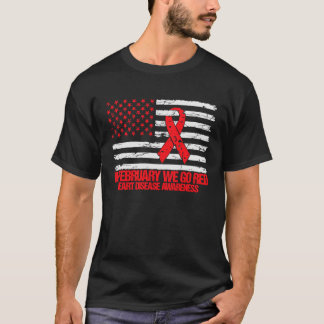 In February We Go Red American flag Disease Awaren T-Shirt