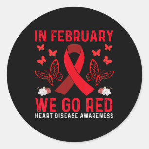 In February We Go Red American Heart Disease Aware Classic Round Sticker