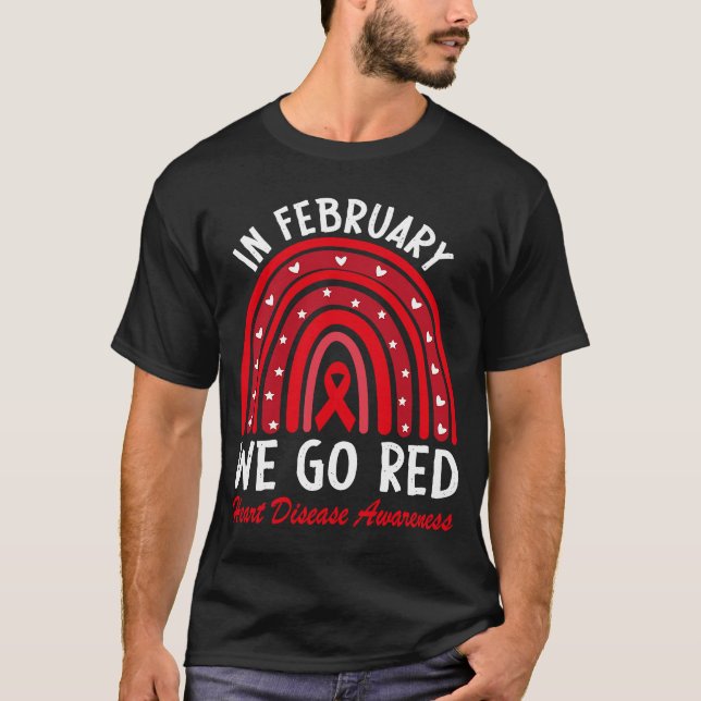 In February We Go Red American Heart Disease Aware T-Shirt (Front)
