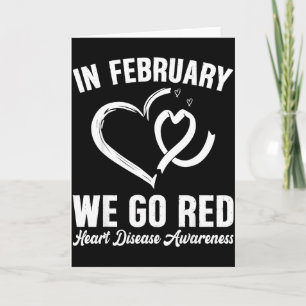In February We Go Red Heart Disease Awareness Mont Card