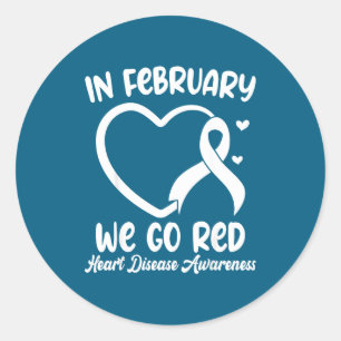 In February We Go Red Heart Disease Awareness Mont Classic Round Sticker