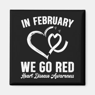 In February We Go Red Heart Disease Awareness Mont Magnet
