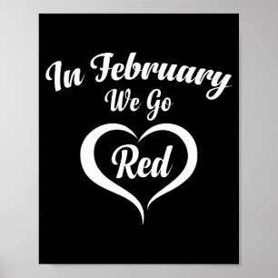 In February We Go Red Heart Disease Awareness Poster