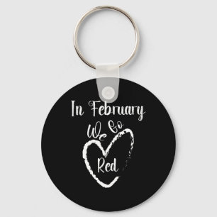 In February We Go Red Heart Disease Awareness Supp Key Ring