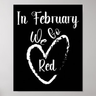 In February We Go Red Heart Disease Awareness Supp Poster