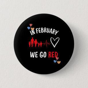 In February We Go Red Hearth Health Month 6 Cm Round Badge