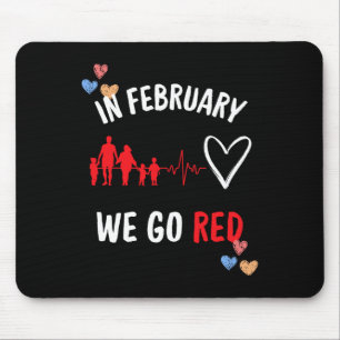 In February We Go Red Hearth Health Month Mouse Pad