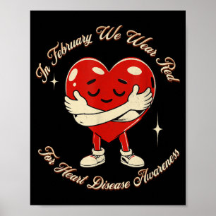 In February We Wear Red Heart Disease Awareness _1 Poster