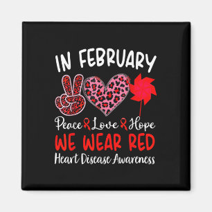 In February We Wear Red Heart Disease Awareness _7 Magnet