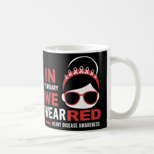 In February We Wear Red Heart Disease Awareness Coffee Mug