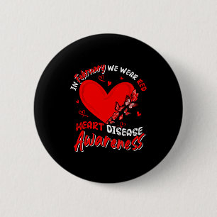 In February We Wear Red Heart Disease Awareness Fa 6 Cm Round Badge