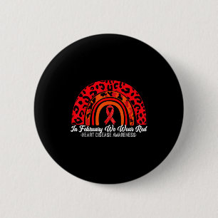 In February We Wear Red Heart Disease Awareness Go 6 Cm Round Badge
