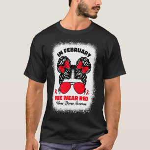 In February We Wear Red Heart Disease Awareness Ki T-Shirt