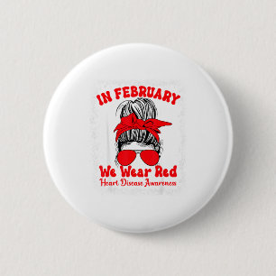 In February We Wear Red Heart Disease Awareness Me 6 Cm Round Badge