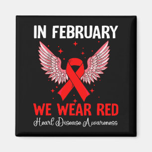 In February We Wear Red Heart Disease Awareness Me Magnet