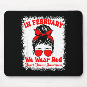 In February We Wear Red Heart Disease Awareness Me Mouse Pad