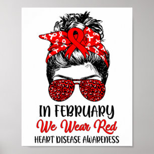 In February We Wear Red Heart Disease Awareness Me Poster