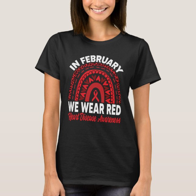 In February We Wear Red Heart Disease Awareness Ra T-Shirt (Front)