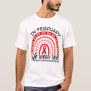 In February We Wear Red, Heart Disease Awareness T-Shirt