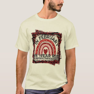 In February We Wear Red, Heart Disease Awareness T-Shirt
