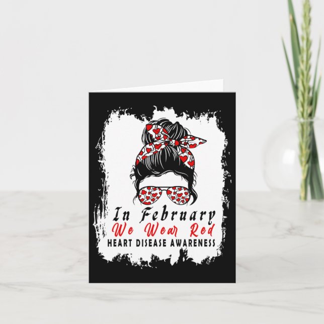 In February We Wear Red Messy Bun Heart Disease Aw Card (Front)