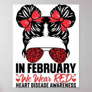In February We Wear Red Messy Bun Heart Disease Aw Poster