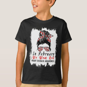 In February We Wear Red Messy Bun Heart Disease Aw T-Shirt