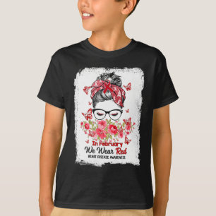 In February We Wear Red Messy Bun Heart Disease Aw T-Shirt