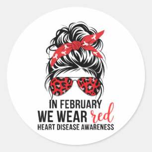 In February We Wear Red Messy Bun - Heart Disease Classic Round Sticker