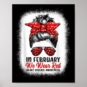 In February We Wear Red Messy Bun - Heart Disease Poster