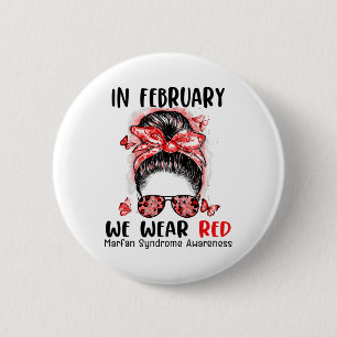 In February We Wear Red Messy Bun Marfan Syndrome  6 Cm Round Badge